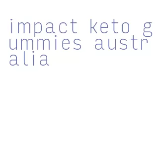 impact keto gummies australia