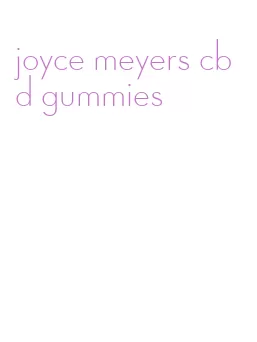 joyce meyers cbd gummies