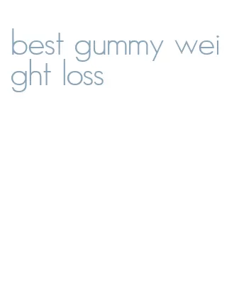 best gummy weight loss