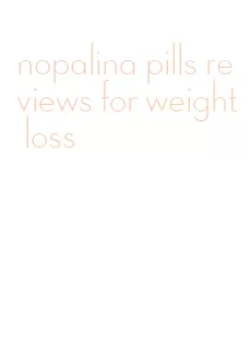 nopalina pills reviews for weight loss