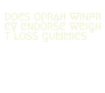 does oprah winfrey endorse weight loss gummies