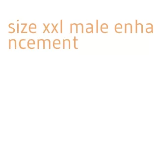 size xxl male enhancement