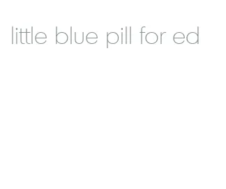 little blue pill for ed