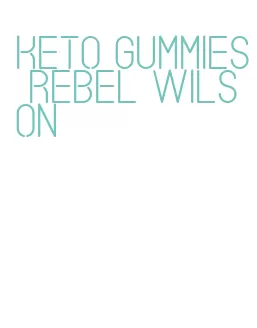 keto gummies rebel wilson