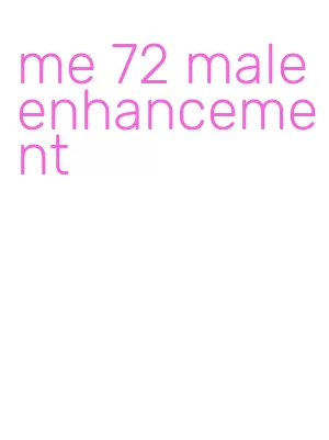 me 72 male enhancement