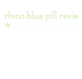 rhino blue pill review