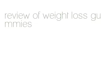 review of weight loss gummies