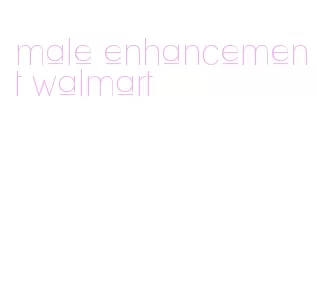 male enhancement walmart