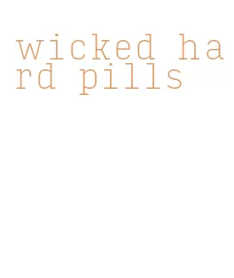 wicked hard pills