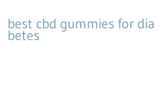 best cbd gummies for diabetes