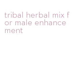 tribal herbal mix for male enhancement