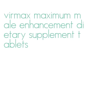 virmax maximum male enhancement dietary supplement tablets