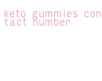 keto gummies contact number