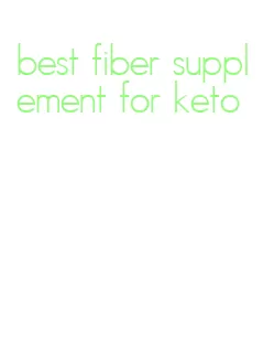 best fiber supplement for keto