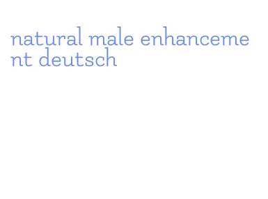 natural male enhancement deutsch