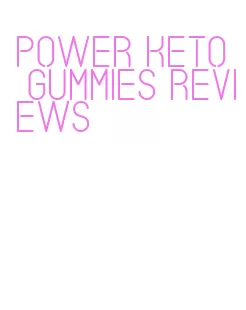 power keto gummies reviews