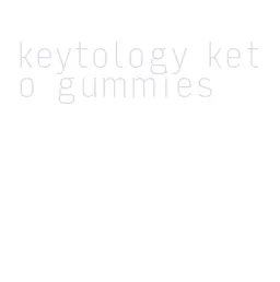 keytology keto gummies