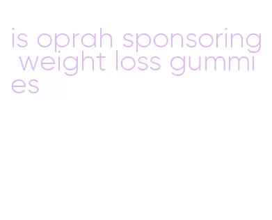 is oprah sponsoring weight loss gummies