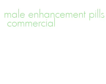 male enhancement pills commercial