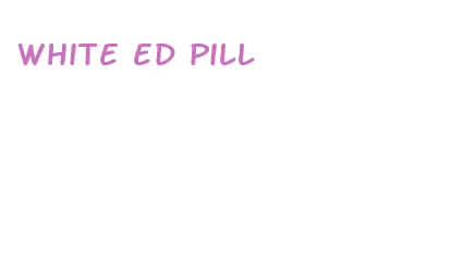 white ed pill