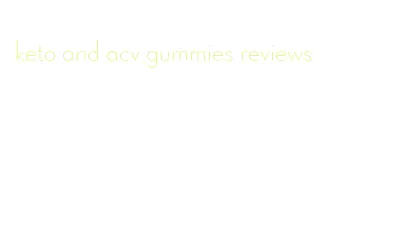 keto and acv gummies reviews