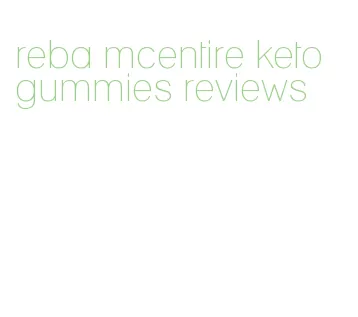 reba mcentire keto gummies reviews