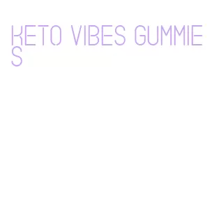 keto vibes gummies