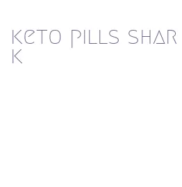 keto pills shark