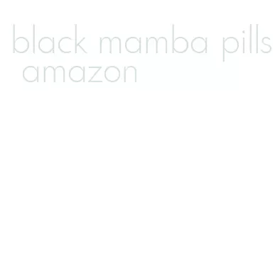 black mamba pills amazon