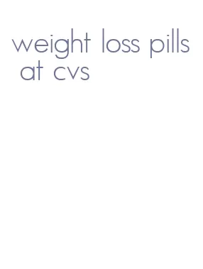 weight loss pills at cvs