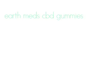 earth meds cbd gummies