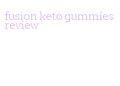 fusion keto gummies review