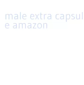 male extra capsule amazon