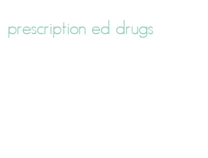 prescription ed drugs