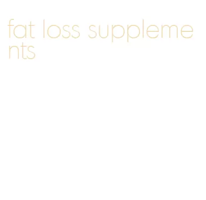 fat loss supplements