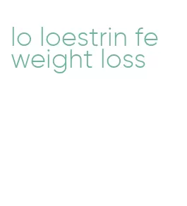 lo loestrin fe weight loss