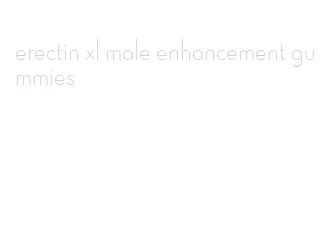 erectin xl male enhancement gummies