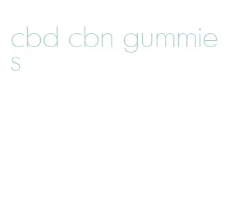 cbd cbn gummies