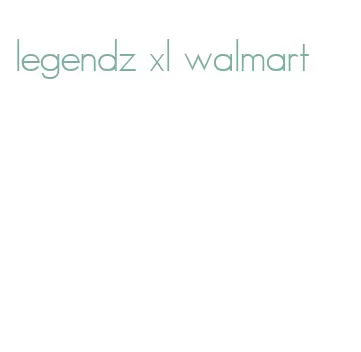 legendz xl walmart