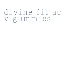 divine fit acv gummies