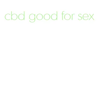 cbd good for sex