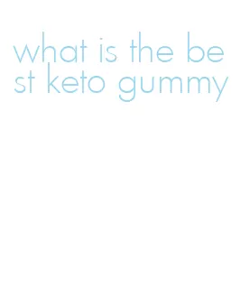 what is the best keto gummy