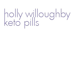 holly willoughby keto pills