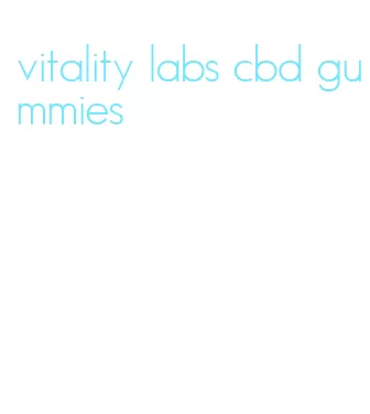 vitality labs cbd gummies