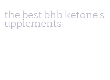 the best bhb ketone supplements