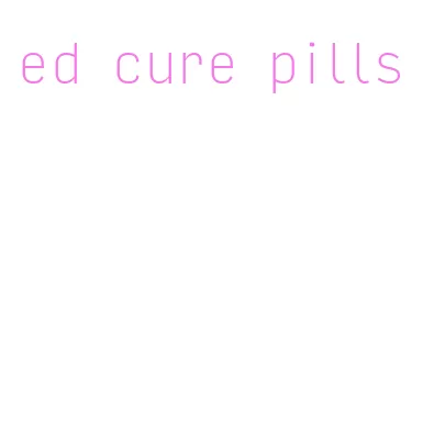 ed cure pills