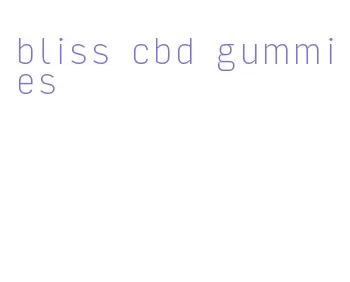 bliss cbd gummies