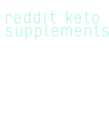 reddit keto supplements