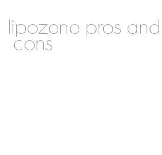 lipozene pros and cons