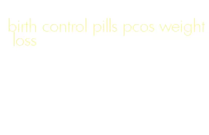 birth control pills pcos weight loss